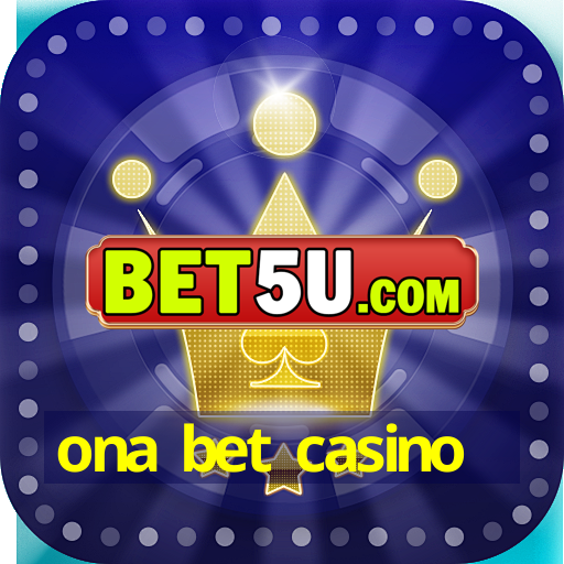 ona bet casino